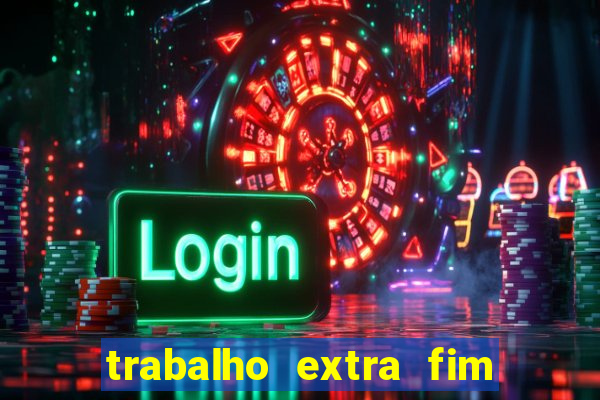 trabalho extra fim de semana porto